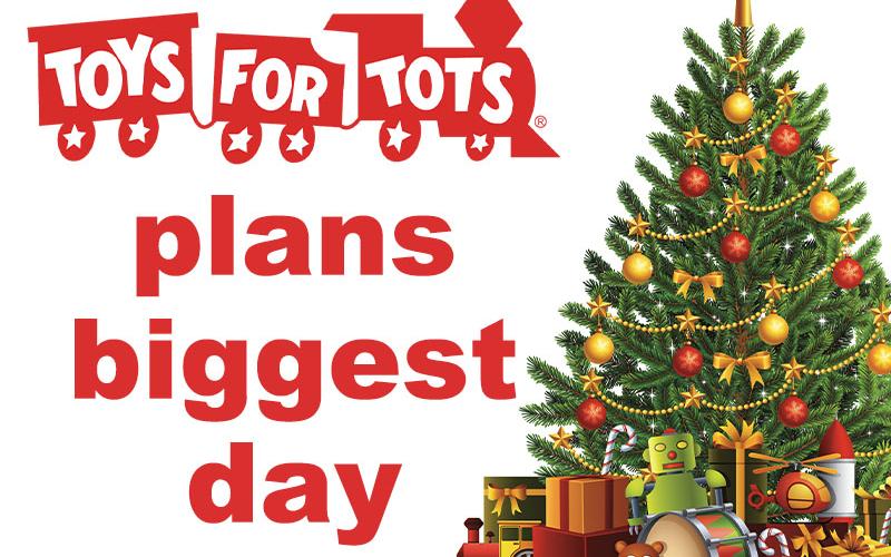 Toys for Tots plans biggest day